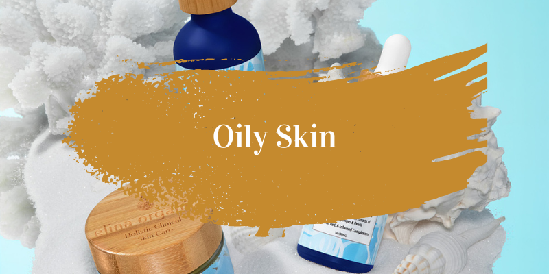Oily Skin